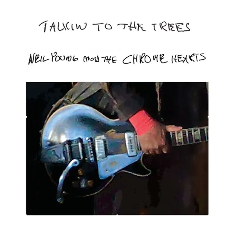 NeilYoungAndTheChromeHearts-TalkinToTheTrees（2025）FLAC
